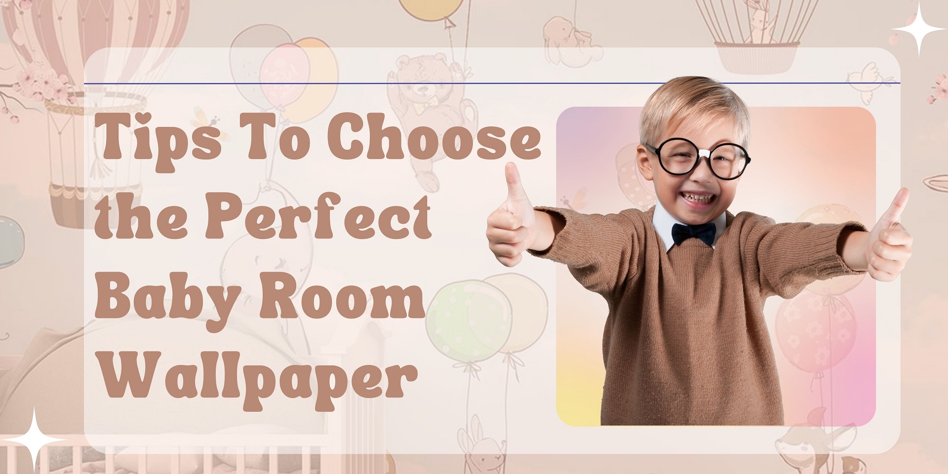 Tips To Choose the Perfect Baby Room Wallpaper