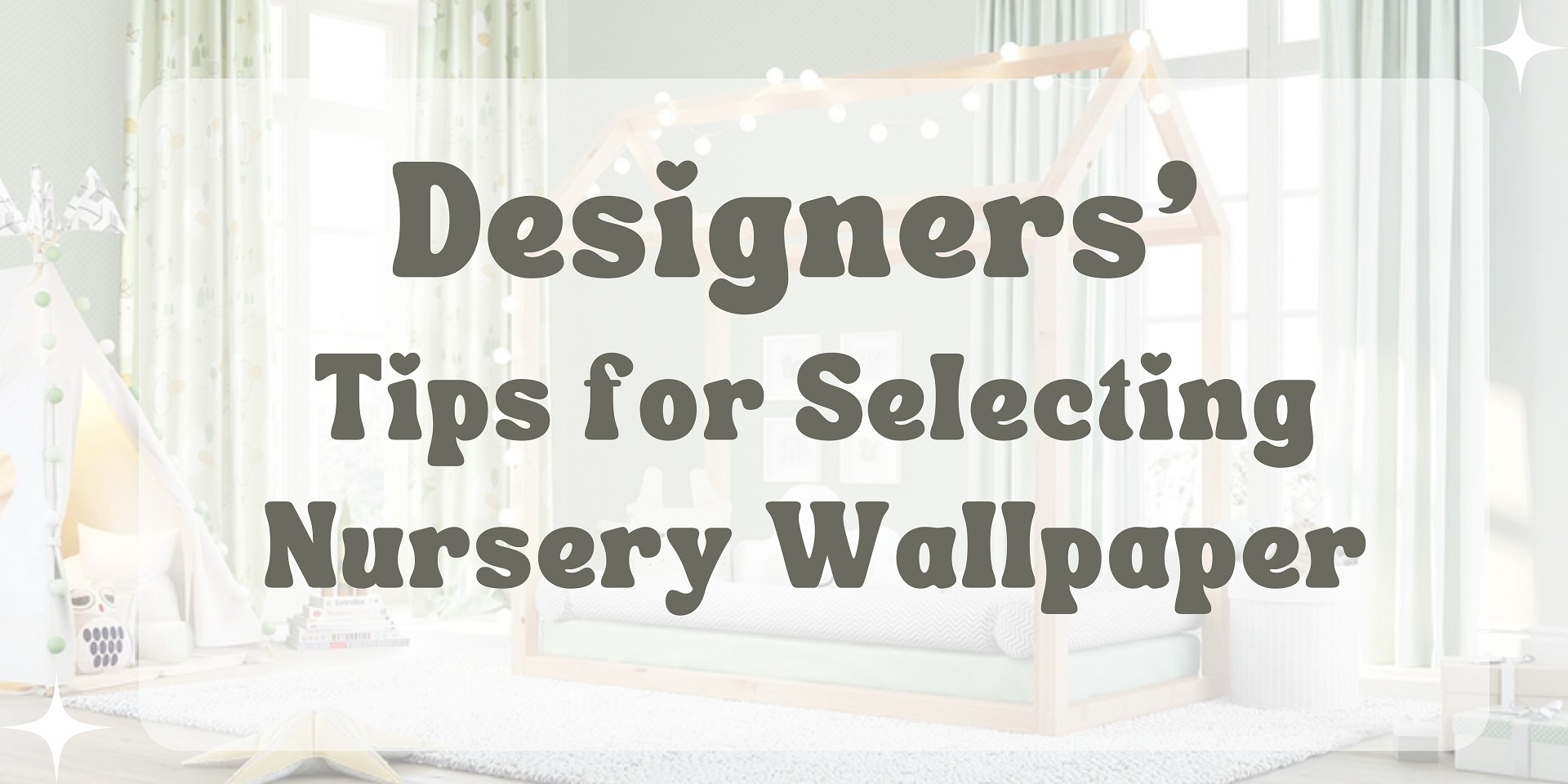 Designers' Tips for Selecting Nursery Wallpaper