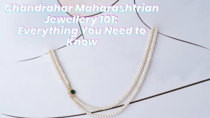 Chandrahar Maharashtrian Jewellery 101