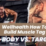 Wellhealth How To Build Muscle Tag: Full-Body vs. Targeted Muscle Groups