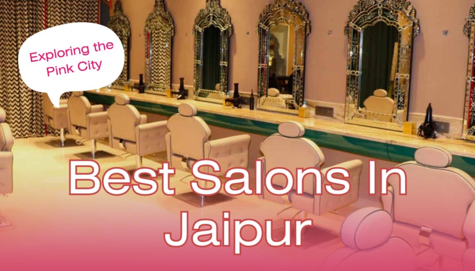 Best Salon In Jaipur